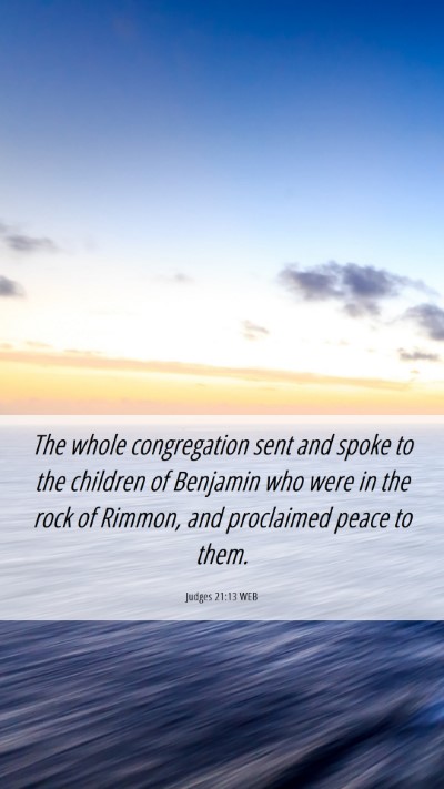 Picture 06 - Judges 21:13 WEB Mobile Phone Wallpaper - The whole congregation sent and spoke to the - Mobile Bible Verse Wallpaper