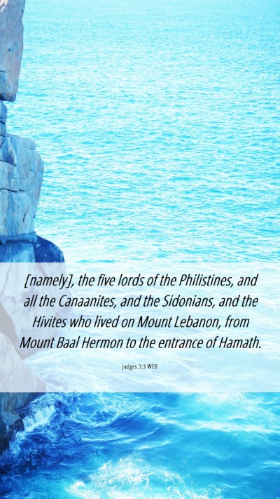 Picture 06 - Judges 3:3 WEB Mobile Phone Wallpaper - [namely], the five lords of the Philistines, and - Mobile Bible Verse Wallpaper