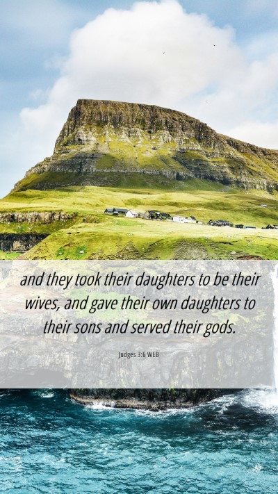 Picture 06 - Judges 3:6 WEB Mobile Phone Wallpaper - and they took their daughters to be their wives, - Mobile Bible Verse Wallpaper