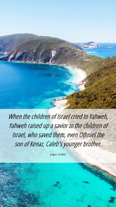 Picture 06 - Judges 3:9 WEB Mobile Phone Wallpaper - When the children of Israel cried to Yahweh, - Mobile Bible Verse Wallpaper