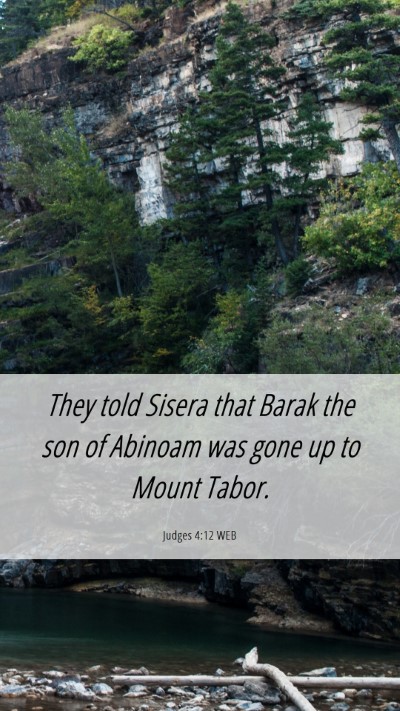 Picture 06 - Judges 4:12 WEB Mobile Phone Wallpaper - They told Sisera that Barak the son of Abinoam - Mobile Bible Verse Wallpaper