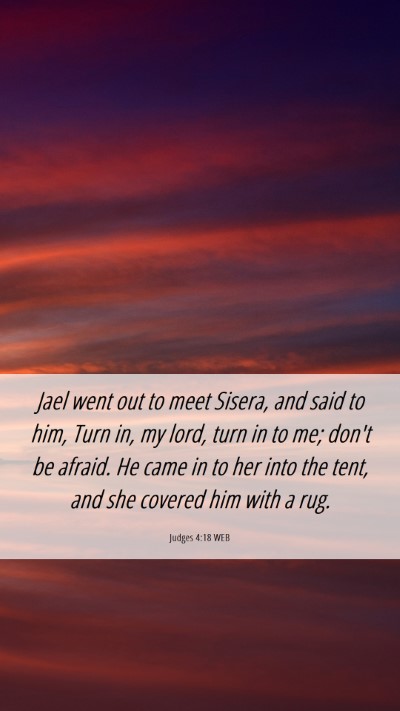 Picture 06 - Judges 4:18 WEB Mobile Phone Wallpaper - Jael went out to meet Sisera, and said to him, - Mobile Bible Verse Wallpaper