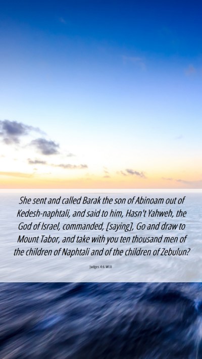 Picture 06 - Judges 4:6 WEB Mobile Phone Wallpaper - She sent and called Barak the son of Abinoam out - Mobile Bible Verse Wallpaper
