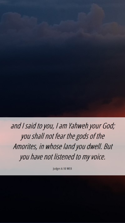 Picture 06 - Judges 6:10 WEB Mobile Phone Wallpaper - and I said to you, I am Yahweh your God; you - Mobile Bible Verse Wallpaper