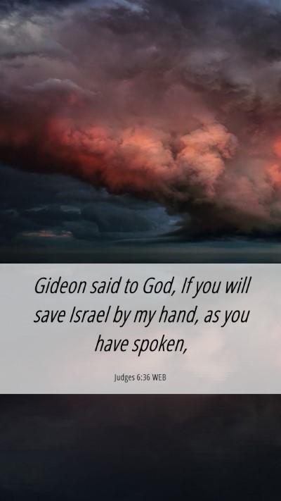 Picture 06 - Judges 6:36 WEB Mobile Phone Wallpaper - Gideon said to God, If you will save Israel by my - Mobile Bible Verse Wallpaper