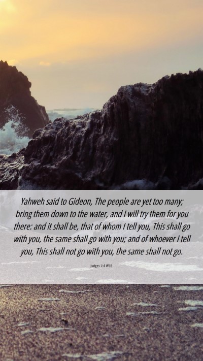 Picture 06 - Judges 7:4 WEB Mobile Phone Wallpaper - Yahweh said to Gideon, The people are yet too - Mobile Bible Verse Wallpaper