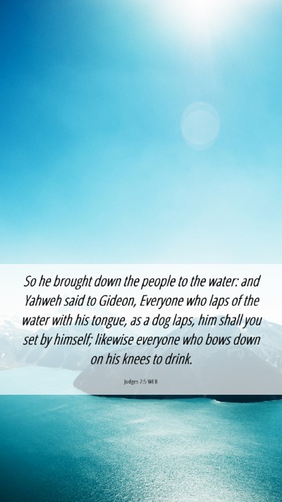 Picture 06 - Judges 7:5 WEB Mobile Phone Wallpaper - So he brought down the people to the water: and - Mobile Bible Verse Wallpaper