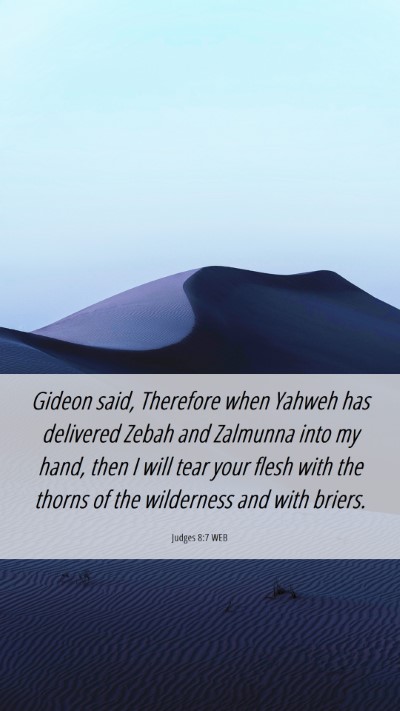 Picture 06 - Judges 8:7 WEB Mobile Phone Wallpaper - Gideon said, Therefore when Yahweh has delivered - Mobile Bible Verse Wallpaper