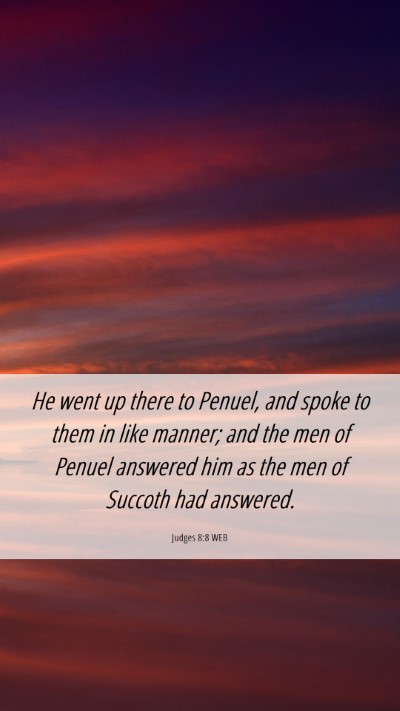 Picture 06 - Judges 8:8 WEB Mobile Phone Wallpaper - He went up there to Penuel, and spoke to them in - Mobile Bible Verse Wallpaper