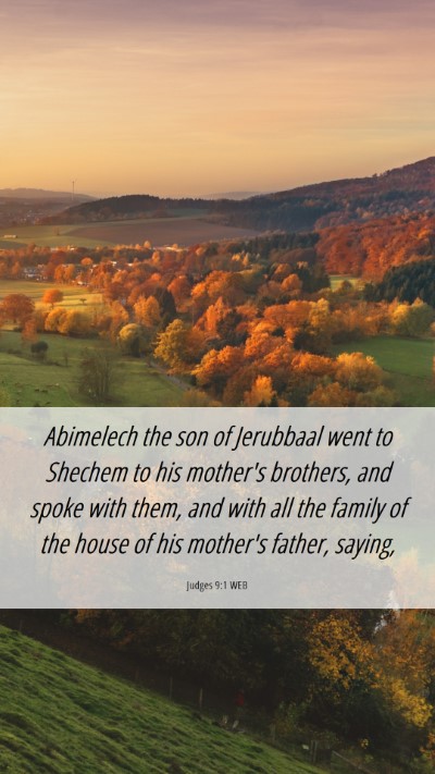 Picture 06 - Judges 9:1 WEB Mobile Phone Wallpaper - Abimelech the son of Jerubbaal went to Shechem to - Mobile Bible Verse Wallpaper