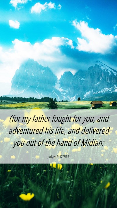 Picture 06 - Judges 9:17 WEB Mobile Phone Wallpaper - (for my father fought for you, and adventured his - Mobile Bible Verse Wallpaper