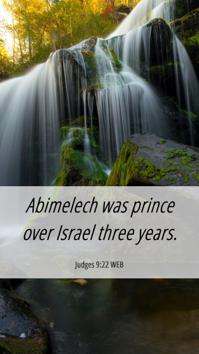 Picture 06 - Judges 9:22 WEB Mobile Phone Wallpaper - Abimelech was prince over Israel three - Mobile Bible Verse Wallpaper