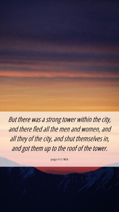 Picture 06 - Judges 9:51 WEB Mobile Phone Wallpaper - But there was a strong tower within the city, and - Mobile Bible Verse Wallpaper