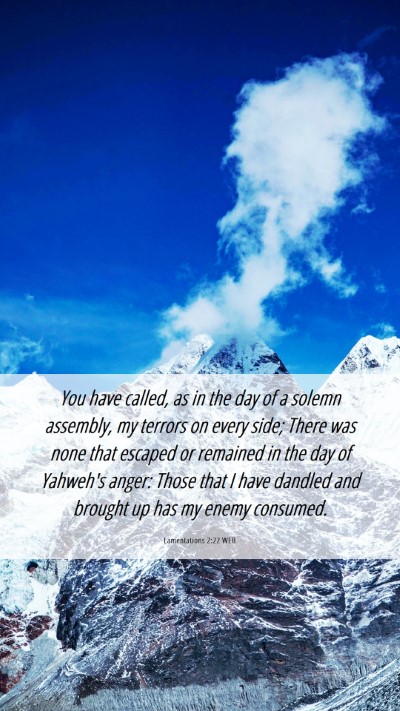 Picture 06 - Lamentations 2:22 WEB Mobile Phone Wallpaper - You have called, as in the day of a solemn - Mobile Bible Verse Wallpaper