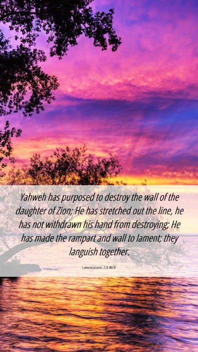Picture 06 - Lamentations 2:8 WEB Mobile Phone Wallpaper - Yahweh has purposed to destroy the wall of the - Mobile Bible Verse Wallpaper