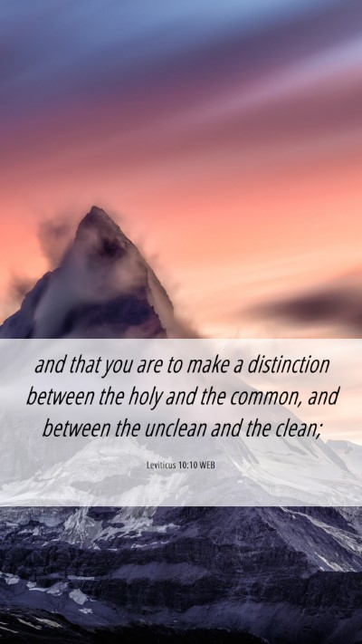 Picture 06 - Leviticus 10:10 WEB Mobile Phone Wallpaper - and that you are to make a distinction between - Mobile Bible Verse Wallpaper