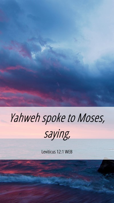 Picture 06 - Leviticus 12:1 WEB Mobile Phone Wallpaper - Yahweh spoke to Moses, - Mobile Bible Verse Wallpaper