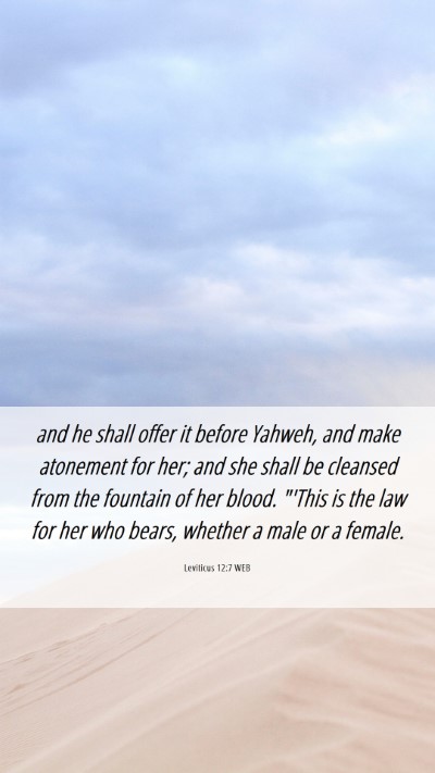 Picture 06 - Leviticus 12:7 WEB Mobile Phone Wallpaper - and he shall offer it before Yahweh, and make - Mobile Bible Verse Wallpaper