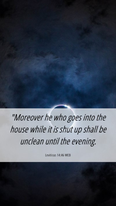 Picture 06 - Leviticus 14:46 WEB Mobile Phone Wallpaper - 