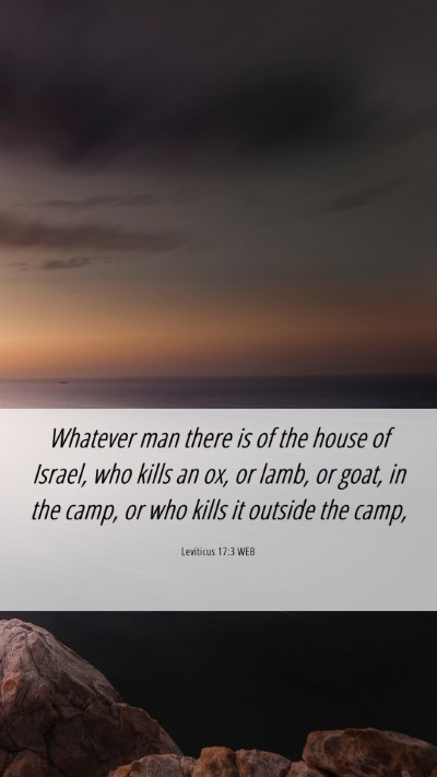 Picture 06 - Leviticus 17:3 WEB Mobile Phone Wallpaper - Whatever man there is of the house of Israel, who - Mobile Bible Verse Wallpaper