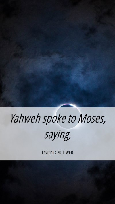 Picture 06 - Leviticus 20:1 WEB Mobile Phone Wallpaper - Yahweh spoke to Moses, - Mobile Bible Verse Wallpaper