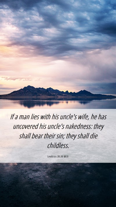 Picture 06 - Leviticus 20:20 WEB Mobile Phone Wallpaper - If a man lies with his uncle's wife, he has - Mobile Bible Verse Wallpaper