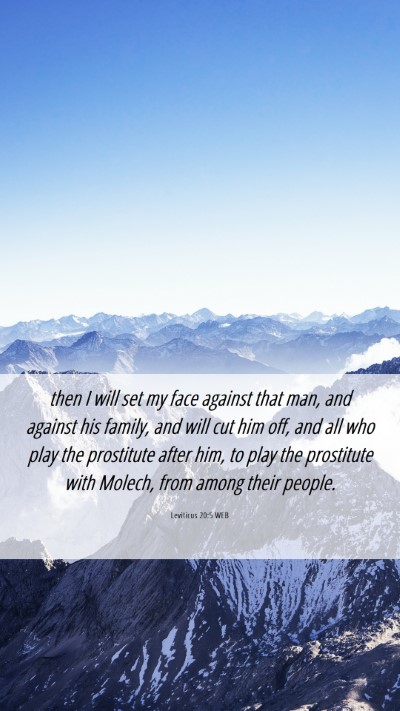 Picture 06 - Leviticus 20:5 WEB Mobile Phone Wallpaper - then I will set my face against that man, and - Mobile Bible Verse Wallpaper