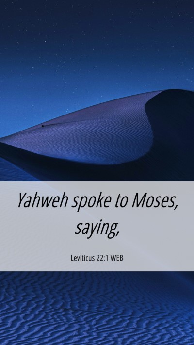 Picture 06 - Leviticus 22:1 WEB Mobile Phone Wallpaper - Yahweh spoke to Moses, - Mobile Bible Verse Wallpaper