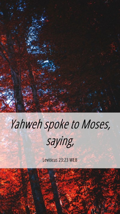 Picture 06 - Leviticus 23:23 WEB Mobile Phone Wallpaper - Yahweh spoke to Moses, - Mobile Bible Verse Wallpaper