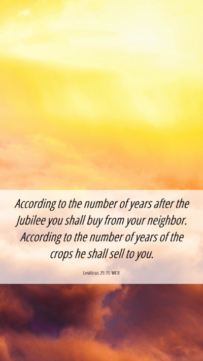 Picture 06 - Leviticus 25:15 WEB Mobile Phone Wallpaper - According to the number of years after the - Mobile Bible Verse Wallpaper