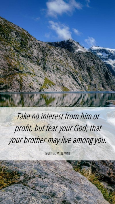 Picture 06 - Leviticus 25:36 WEB Mobile Phone Wallpaper - Take no interest from him or profit, but fear - Mobile Bible Verse Wallpaper