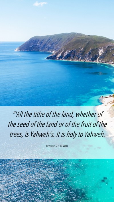 Picture 06 - Leviticus 27:30 WEB Mobile Phone Wallpaper - 