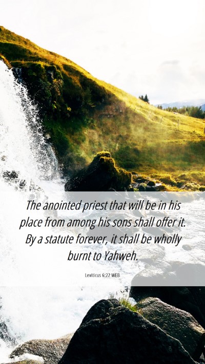 Picture 06 - Leviticus 6:22 WEB Mobile Phone Wallpaper - The anointed priest that will be in his place - Mobile Bible Verse Wallpaper