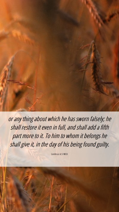 Picture 06 - Leviticus 6:5 WEB Mobile Phone Wallpaper - or any thing about which he has sworn falsely; he - Mobile Bible Verse Wallpaper