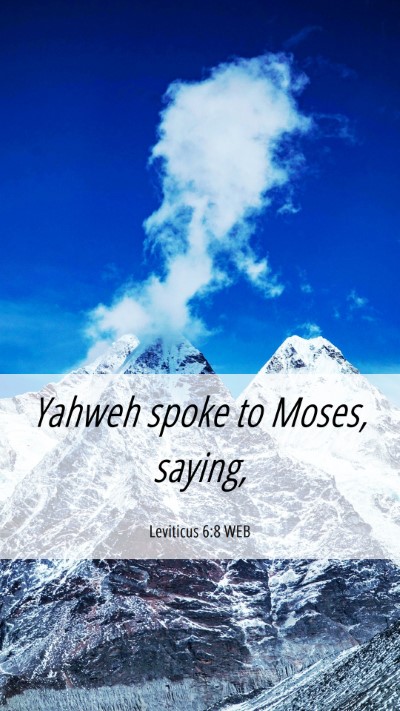 Picture 06 - Leviticus 6:8 WEB Mobile Phone Wallpaper - Yahweh spoke to Moses, - Mobile Bible Verse Wallpaper