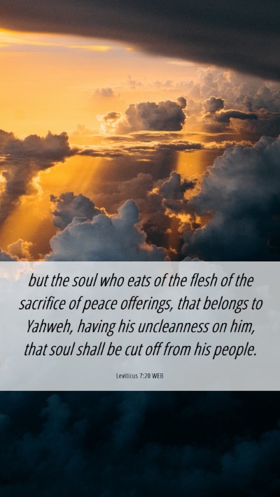 Picture 06 - Leviticus 7:20 WEB Mobile Phone Wallpaper - but the soul who eats of the flesh of the - Mobile Bible Verse Wallpaper