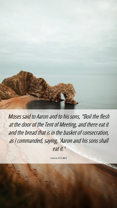 Picture 06 - Leviticus 8:31 WEB Mobile Phone Wallpaper - Moses said to Aaron and to his sons, 