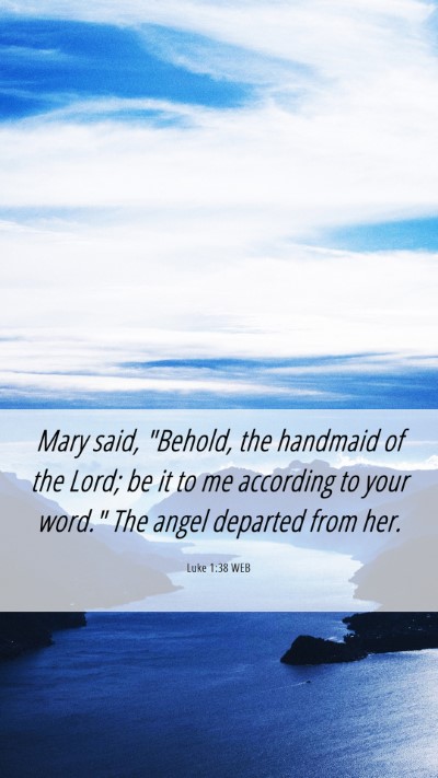 Picture 06 - Luke 1:38 WEB Mobile Phone Wallpaper - Mary said, 
