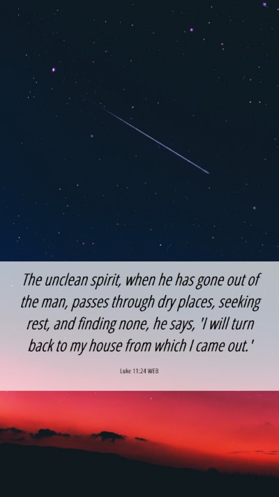 Picture 06 - Luke 11:24 WEB Mobile Phone Wallpaper - The unclean spirit, when he has gone out of the - Mobile Bible Verse Wallpaper