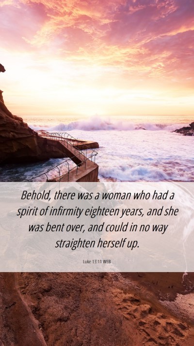 Picture 06 - Luke 13:11 WEB Mobile Phone Wallpaper - Behold, there was a woman who had a spirit of - Mobile Bible Verse Wallpaper