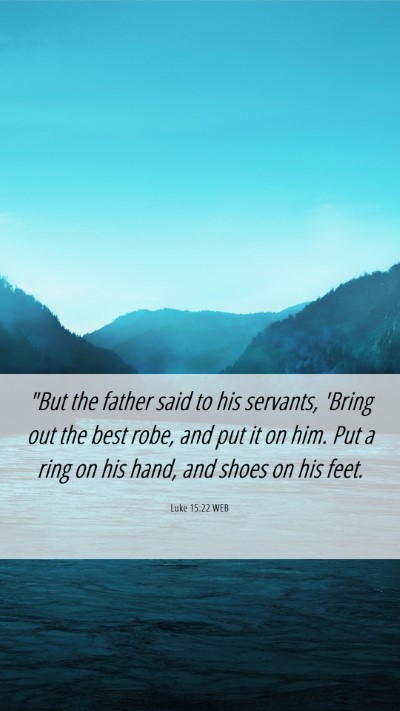 Picture 06 - Luke 15:22 WEB Mobile Phone Wallpaper - 