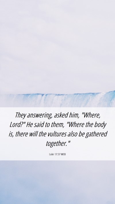 Picture 06 - Luke 17:37 WEB Mobile Phone Wallpaper - They answering, asked him, 