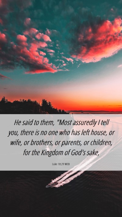 Picture 06 - Luke 18:29 WEB Mobile Phone Wallpaper - He said to them, 