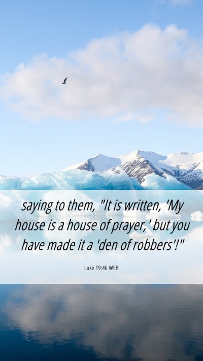 Picture 06 - Luke 19:46 WEB Mobile Phone Wallpaper - saying to them, 