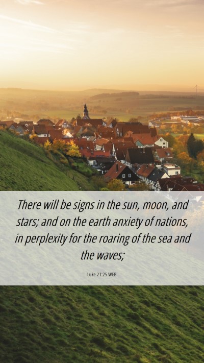 Picture 06 - Luke 21:25 WEB Mobile Phone Wallpaper - There will be signs in the sun, moon, and stars; - Mobile Bible Verse Wallpaper