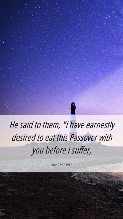 Picture 06 - Luke 22:15 WEB Mobile Phone Wallpaper - He said to them, 