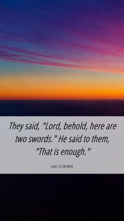Picture 06 - Luke 22:38 WEB Mobile Phone Wallpaper - They said, 