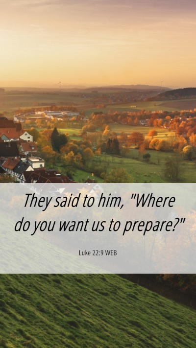 Picture 06 - Luke 22:9 WEB Mobile Phone Wallpaper - They said to him, 