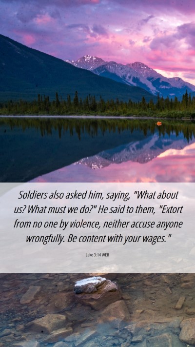 Picture 06 - Luke 3:14 WEB Mobile Phone Wallpaper - Soldiers also asked him, saying, 