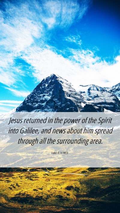 Picture 06 - Luke 4:14 WEB Mobile Phone Wallpaper - Jesus returned in the power of the Spirit into - Mobile Bible Verse Wallpaper